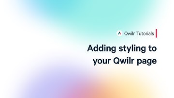 Qwilr Tutorial: Adding Styling to Your Qwilr Page
