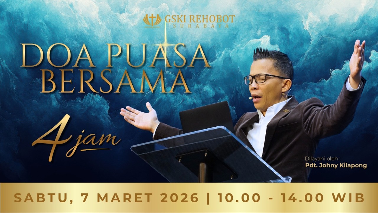 Doa Puasa 4 Jam | Sesi II | Pdt. Johny Kilapong | Sabtu, 07 Maret 2026 | Pukul 12.15 - 14.00 WIB