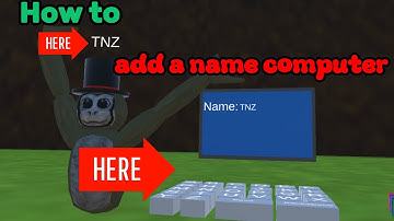 How to add a name computer to your gorilla tag fan game