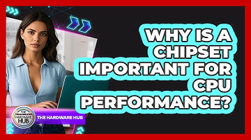Why Is A Chipset Important For CPU Performance? - The Hardware Hub