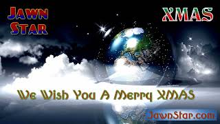 We Wish You A Merry XMAS by Jawn Star