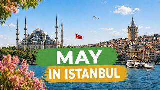 May in ISTANBUL 2026: Weather, Crowds, Holidays | Eid al-Adha