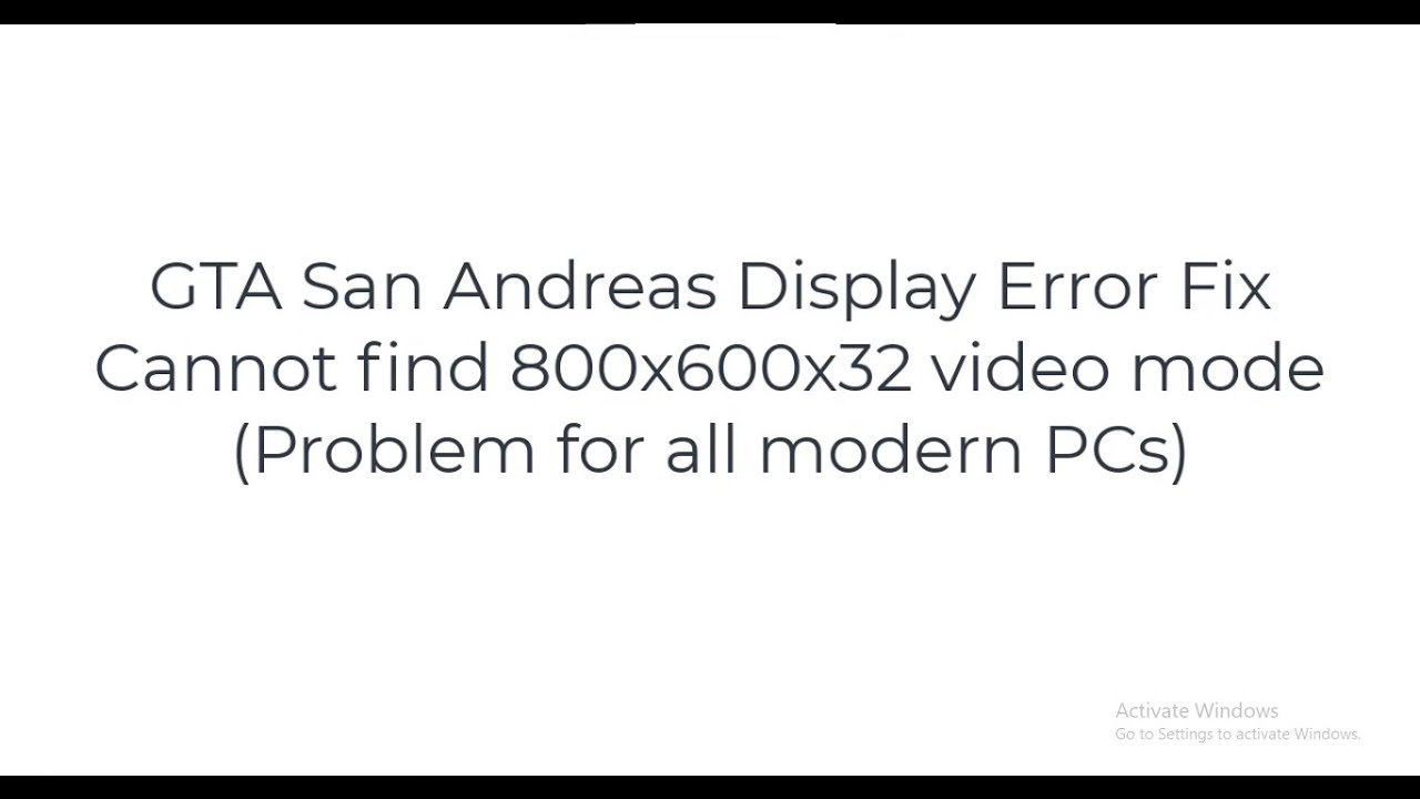 GTA San Andreas Fix Error "Cannot Find 800x600x32 video mode" - YouTube