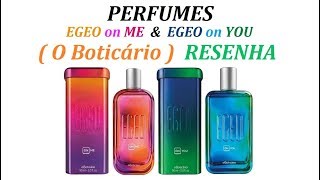 PERFUMES EGEO ON ME & ON YOU ( O BOTICÀRIO ) RESENHA