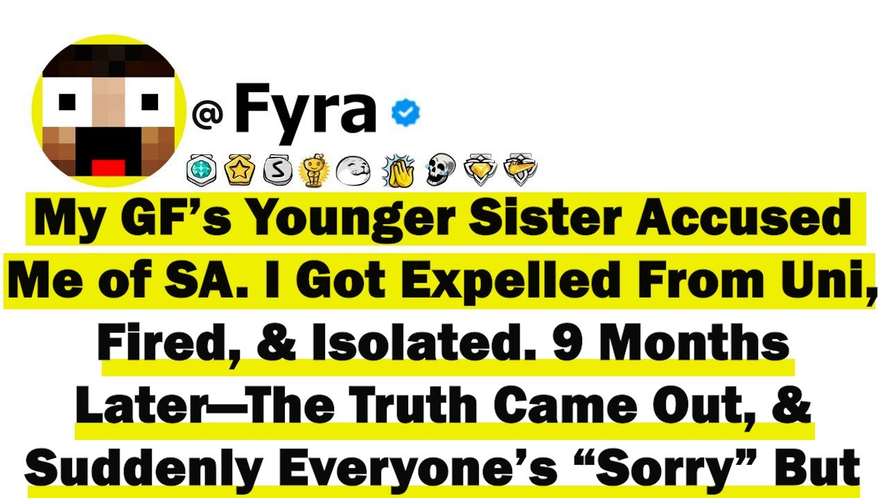 My GF’s Younger Sister Accused Me of SA. I Got Expelled From Uni, Fired, and Isolated But 9 Months L