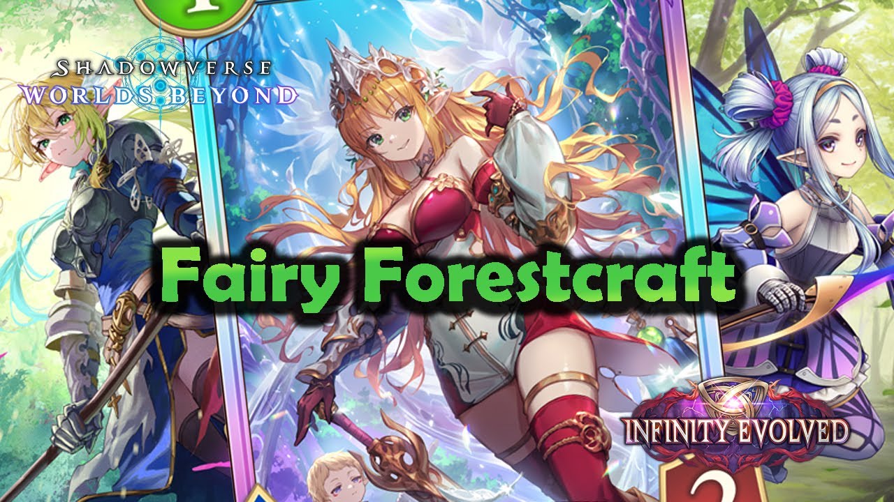Shadowverse World's Beyond - Fairy Forestcraft | Infinity Evolved   