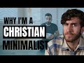 Why I'm a Christian Minimalist
