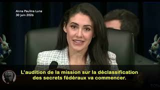 Anna Paulina Luna - Discours d'intro Auditions MK-ULTRA - 30.06.2026