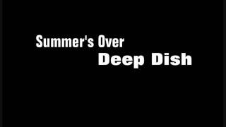 Summer&#39;s Over - Deep Dish