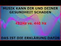 Die MODERNE MUSIK beeinflusst deinen KÖRPER und deine GESUNDHEIT negativ - 432Hz vs. 440 Hz