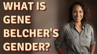 What is Gene Belcher's gender