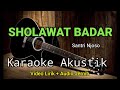 SHOLAWAT BADAR | Santri Njoso | Karaoke Akustik