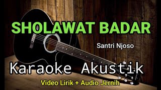 SHOLAWAT BADAR | Santri Njoso | Karaoke Akustik