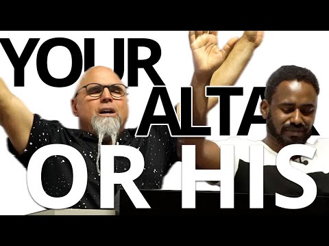 Your Altar Or His? |  Seu Altar ou o Dele? - By Shane W Roessiger - English & Portuguese Version