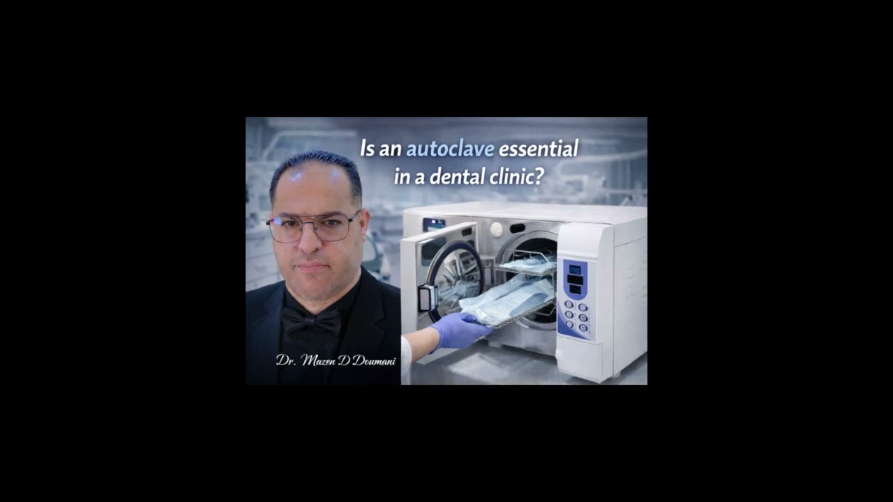 Is an Autoclave necessary in dental clinic? هل الاوتوكلاف ضروري في عيادة الأسنان