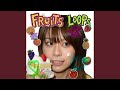 FRUiTS LOOPs