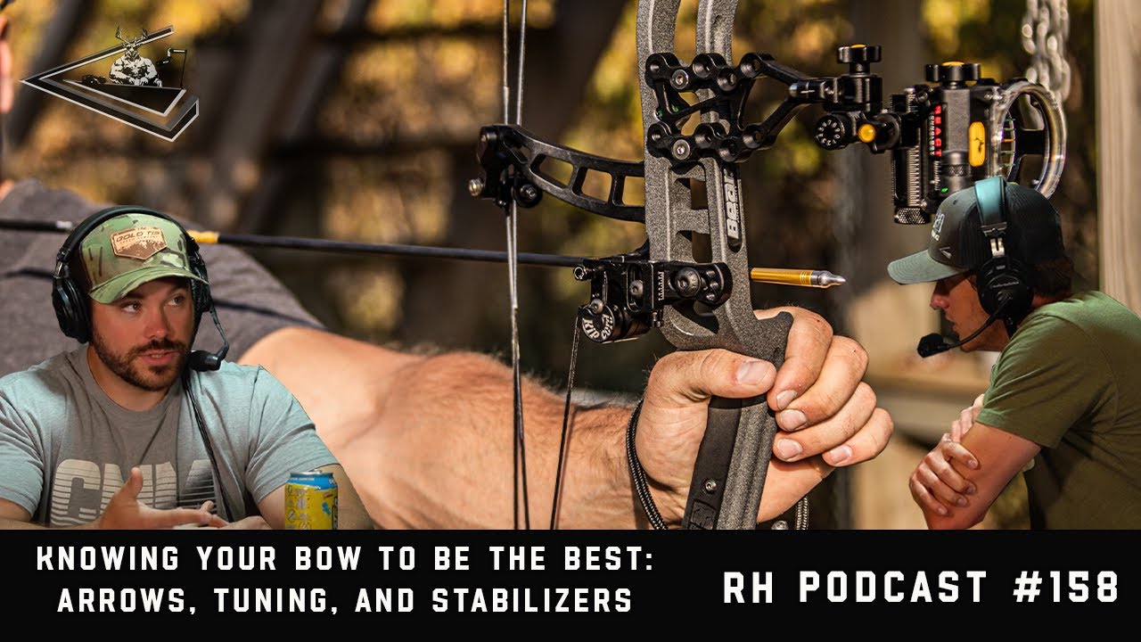 Knowing Your Bow To Be The Best: Arrows, Tuning, Stabilizers | Raised Hunting Podcast 