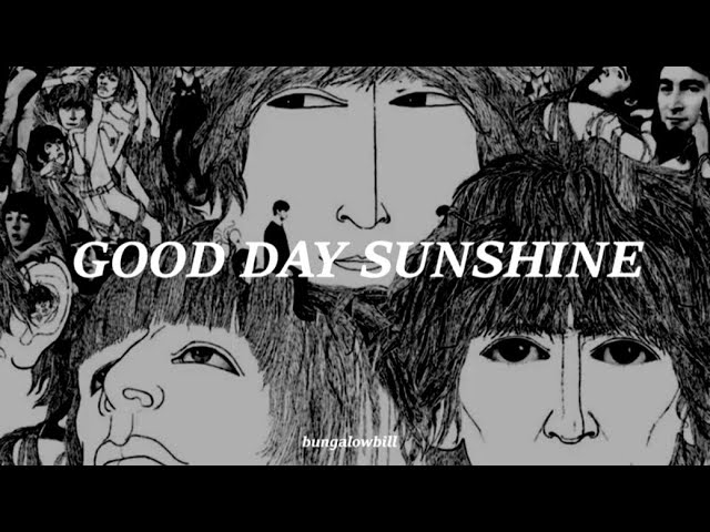 The Beatles - Good Day Sunshine (Lyrics/sub) class=