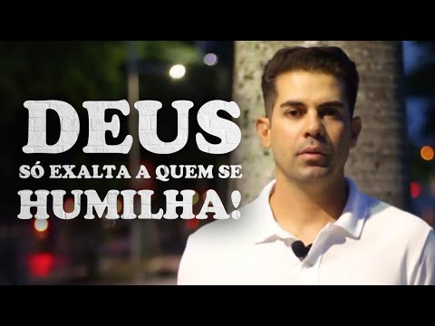 HUGO GUIMARÃES | Deus só exalta a quem se humilha! (1 Pedro 5, 6)