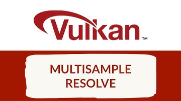 Vulkan C++ Development - Multisample Resolve