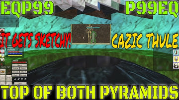 EverQuest P99 Exploring CAZIC THULE Part 2 TOP OF BOTH PYRAMIDS gets Sketchy! Lvl 60 Necromancer