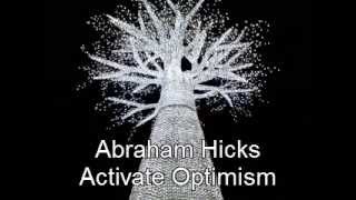 Abraham Hicks - Activate Optimism