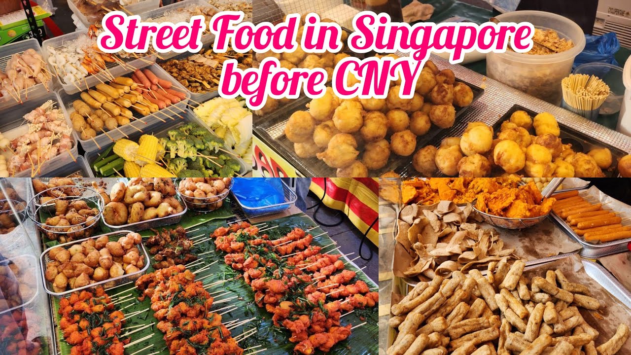 Ẩm Thực Đường Phố Singapore || Street Food in Singapore before CNY