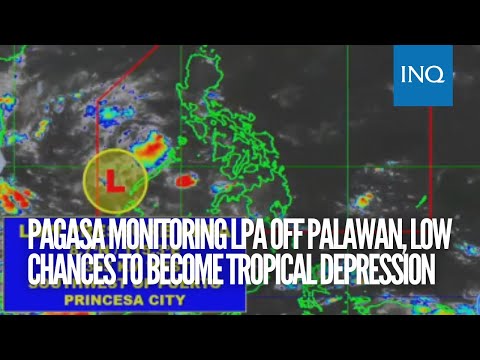 Pagasa monitoring LPA off Palawan, low chances to become tropical depression