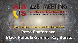 AAS 228 Press Conference: Black Holes & Gamma-Ray Bursts