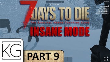 7 Days to Die (Alpha 15) Gameplay - INSANE/RUNNING/FERAL - Part 9