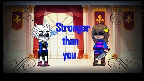 Undertale react to sans stronger than you. ||My AU||