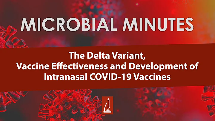 The Delta Variant, Vaccine Effectiveness and Development of Intranasal COVID-19 Vaccines