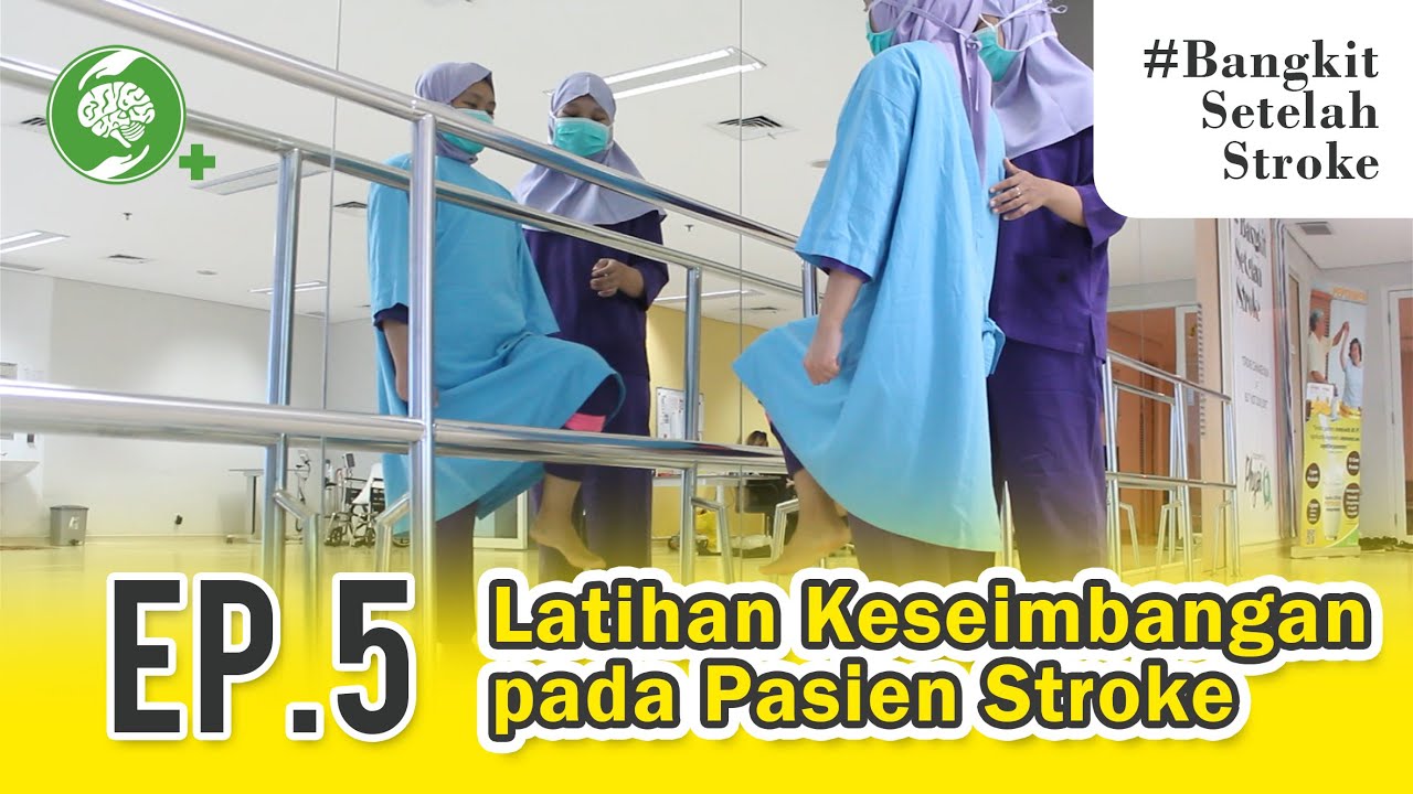 Episode 5 - Latihan Keseimbangan pada Pasien Stroke