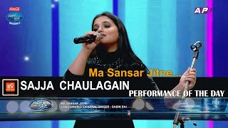 Sajja Chaulagain | Ma sansar jitne | #nepalidolseason3 | Rocking performance | Original by Sabin rai