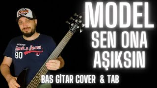 Model - Sen Ona Aşıksın (Bass Cover + Tablı)