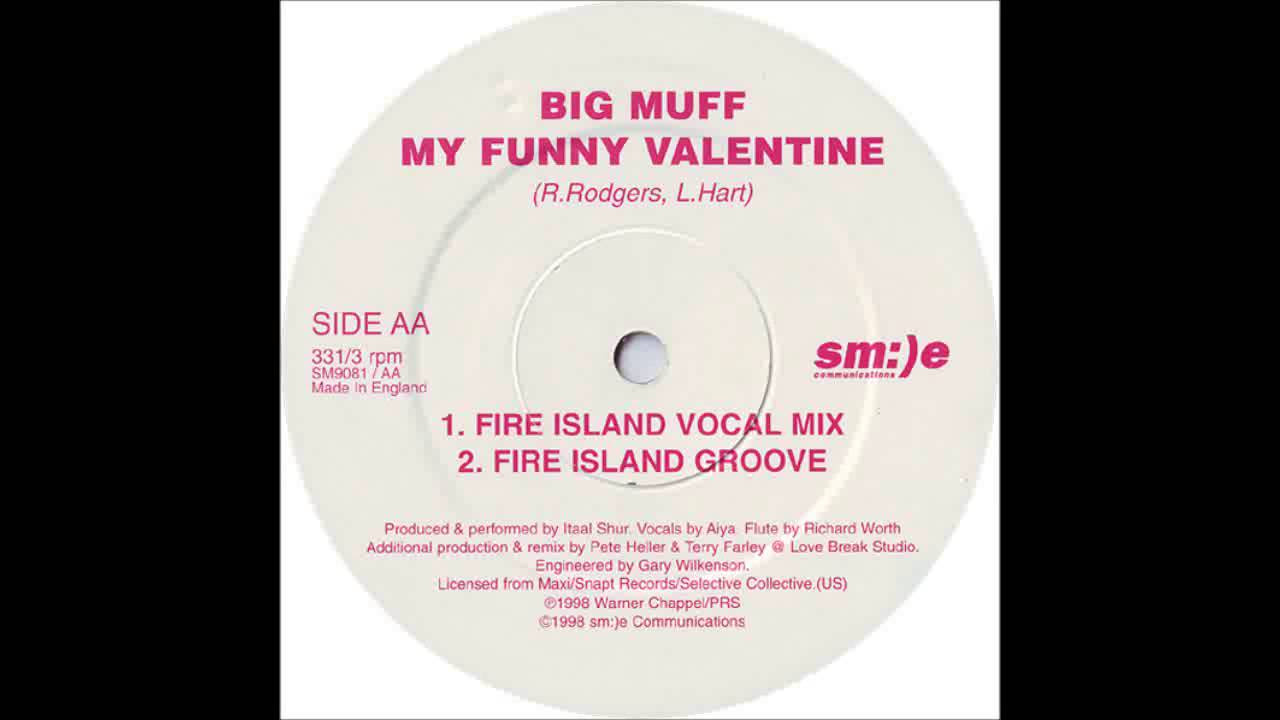 (1998) Big Muff - My Funny Valentine [Fire Island Vocal RMX]