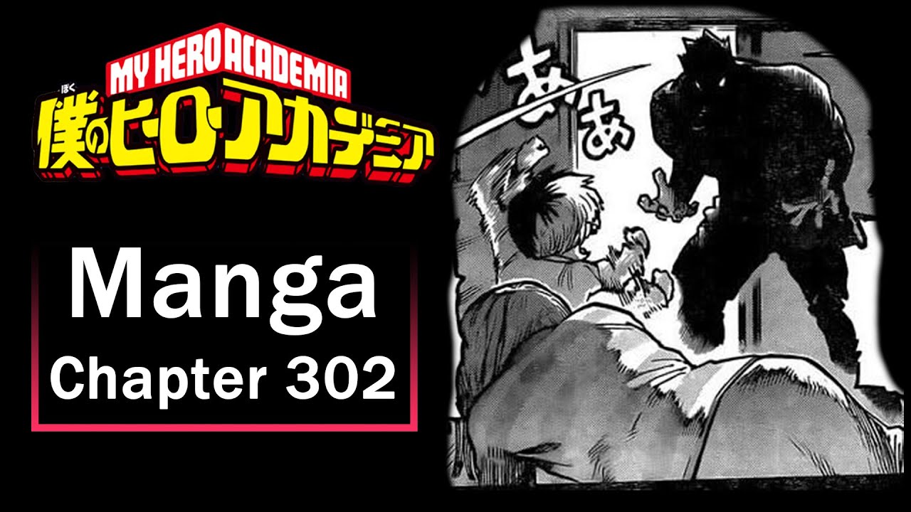 How It All Happened.. And All That Remains. My Hero Academia: Chapter 302 Reaction/Discussion