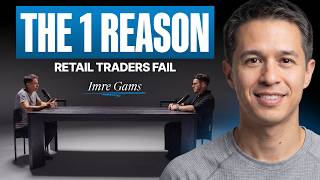 Hedge Fund Manager Reveals Why Most Traders Never Make It - Imre Gams