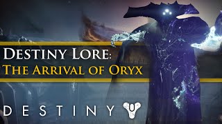 Destiny Lore - Oryx The Taken King (Part 1 Oryx's Arrival)
