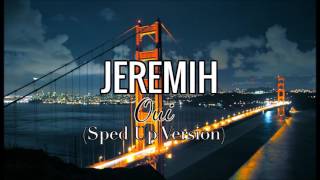 Video thumbnail of "Jeremih - oui (Sped Up Version)"