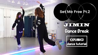 지민 (Jimin) 'Set Me Free Pt.2' Dance Break post-chorus Dance Tutorial | EXPLAINED + Mirrored