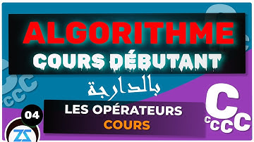 Algorithme 4/6 : Les opérateurs arithmétique, logique et de comparaison, Darija