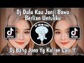 DJ DULU KAU JANJI BAWA BERLIAN UNTUKKU SEHARI MAKAN SEKALI PUN TAK TENTU DJ BANG JONO VIRAL TIKTOK