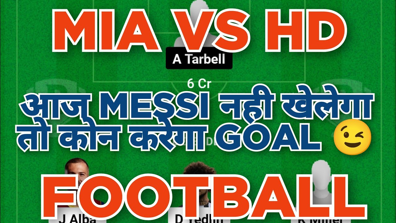 MIA vs HD Football Dream11 Team | MIA vs HD Football Dream11 prediction ...