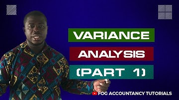 VARIANCE ANALYSIS (PART 1)