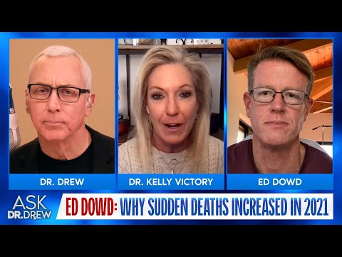 Ed Dowd Investigates Epidemic of Sudden Deaths in 2021 & 2022 w/ Dr. Kelly Victory – Ask Dr. Drew