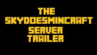 The SkyDoesMinecraft Server Trailer