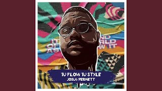 Video thumbnail of "Josué Pernett - Tu Flow Tu Style"