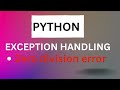 Lecture-18: How to Handle ZeroDivisionError in Python | Beginner's Guide