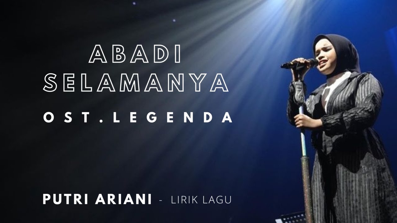 ABADI SELAMANYA (OST.LEGENDA) - COVER PUTRI ARIANI || LIRIK LAGU - YouTube